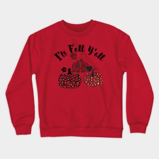 I'ts Fall Y'all Crewneck Sweatshirt